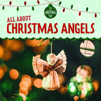 All about Christmas Angels by Rajczak Nelson, Kristen