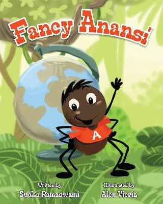 Fancy Anansi by Ramaswami, Sudha