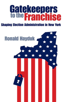 Gatekeepers to the Franchise by Hayduk, Ronald