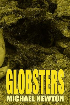 Globsters by Newton, Michael