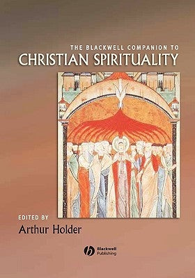 Companion Christian Spirituality by Holder, Arthur
