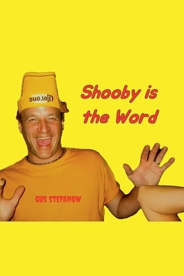 Shooby is the Word by Stefanow, Gus