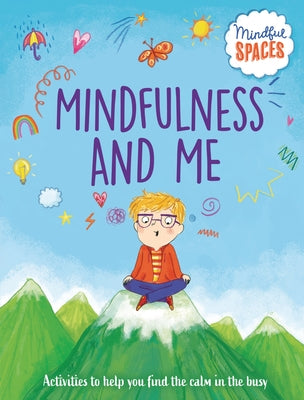 Mindfulness and Me by Woolley, Katie