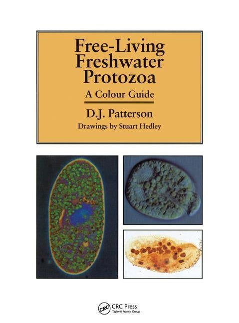Freeliving Freshwater Protozoa by J. Patterson, David