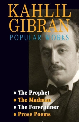Kahlil Gibran Popular Works by Gibran, Kahlil