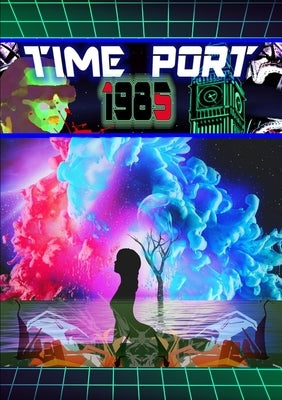 Time-port 1985 by Press, Thirteen O'Clock