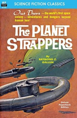 The Planet Strappers by Gallun, Raymond Z.