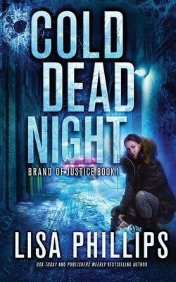 Cold Dead Night by Phillips, Lisa