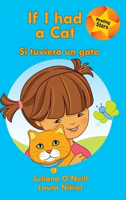 If I had a Cat / Si tuviera un gato by O'Neill, Juliana