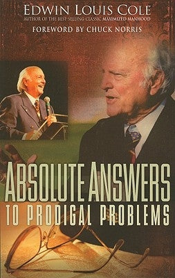 Absolute Answers to Prodigal Problems by Cole, Edwin Louis