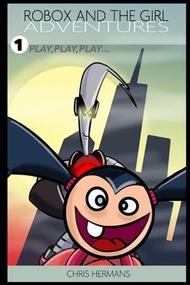 Robox and the Girl Adventures by Hermans, Chris