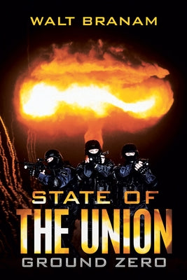 State of the Union: Ground Zero by Walt Branam