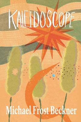 Kaleidoscope by Beckner, Michael Frost
