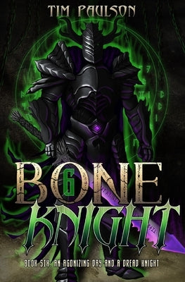 An Agonizing Day and A Dread Knight: A LitRPG Fantasy Adventure by Paulson, Tim