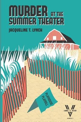 Murder at the Summer Theater: A Double V Mystery by Lynch, Jacqueline T.