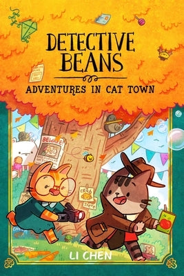 Detective Beans: Adventures in Cat Town by Chen, Li