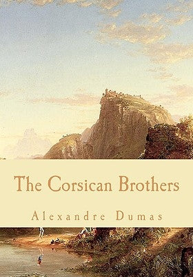 The Corsican Brothers by Dumas, Alexandre
