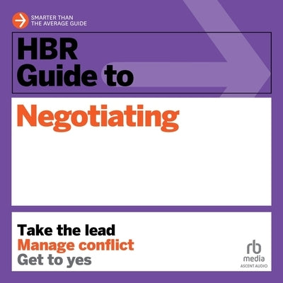 HBR Guide to Negotiating by Weiss, Jeff