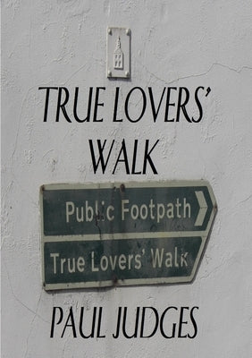 True Lovers' Walk by Judges, Paul