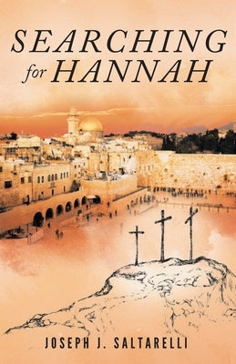 Searching for Hannah by Saltarelli, Joseph