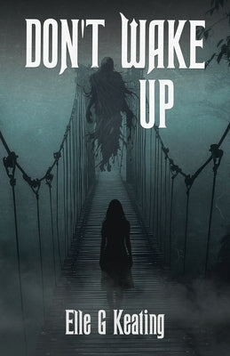 Don't Wake Up by Keating, Elle G.