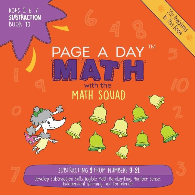 Page A Day Math Subtraction Book 10: Subtracting 9 from the Numbers 9-21 by Auerbach, Janice