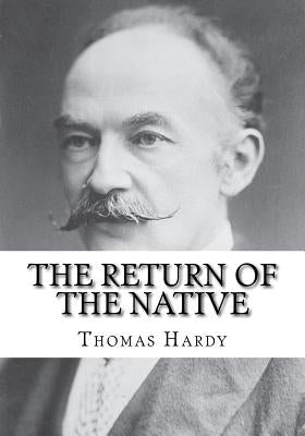The Return of the Native by Hardy, Thomas