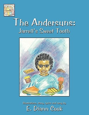 The Andersuns: Jarrell's Sweet Tooth by Cook, E. Diann
