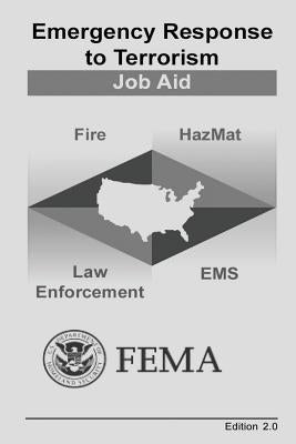 Emergency Response to Terrorism: Job Aid by Security, U. S. Department of Homeland