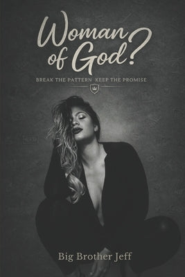 Woman of God?: Break The Pattern Keep The Promise by Perry, Salina