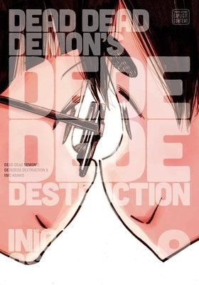 Dead Dead Demon's Dededede Destruction, Vol. 9, 9 by Asano, Inio