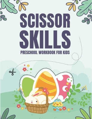 Scissor Skills: Preschool Workbook for Kids by Craft, Kids