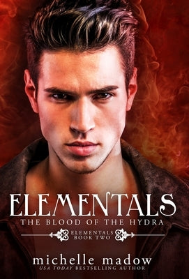 Elementals 2: The Blood of the Hydra by Madow, Michelle