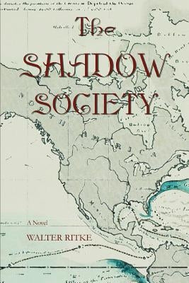 The Shadow Society by Ritke, Walter
