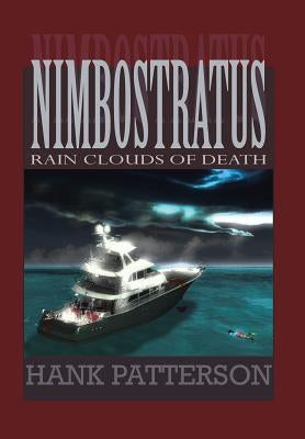 Nimbostratus: Rain Clouds of Death by Patterson, Hank