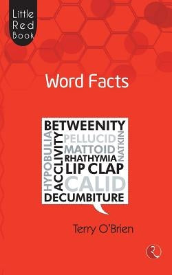 Little Red Book Of Word Facts by O'Brien, Terry