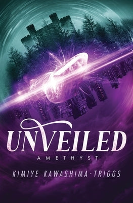 UnVeiled: Amethyst by Kawashima-Triggs, Kimiye