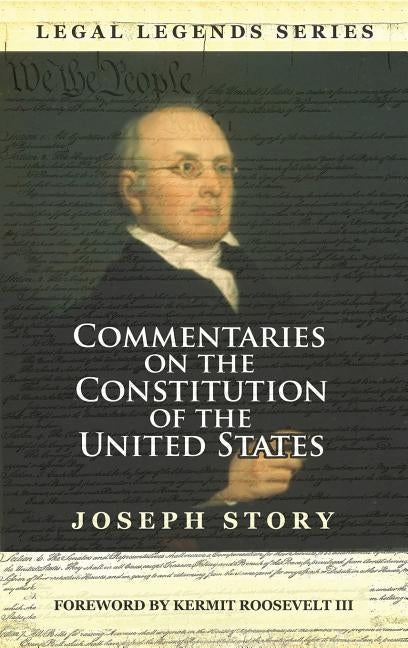 Commentaries on the Constitution of the United States by Story, Joseph