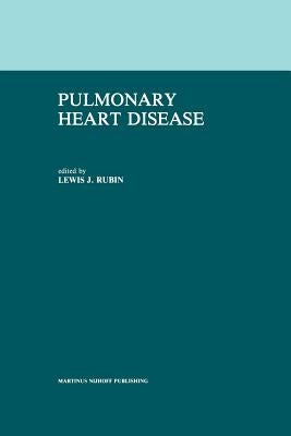 Pulmonary Heart Disease by Rubin, L. J.