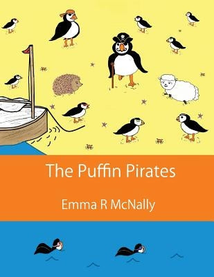 The Puffin Pirates by McNally, Emma R.