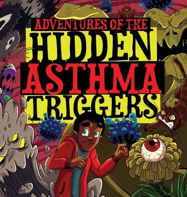 Adventures of the Hidden Asthma Triggers by Johnson, Tresha