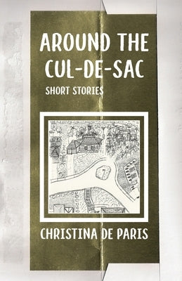 Around the Cul-de-sac by de Paris, Christina