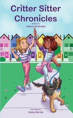 Critter Sitter Chronicles by Ondrejko, Valerie