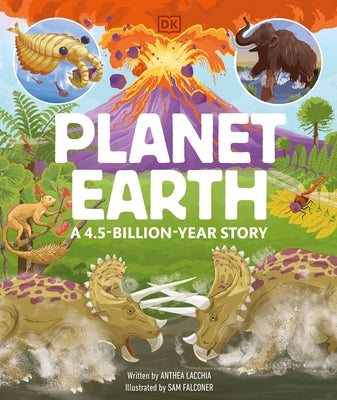 Planet Earth: A 4.5 Billion Year Story by Dk