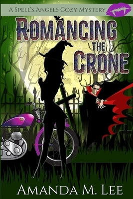 Romancing the Crone by Lee, Amanda M.