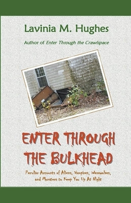 Enter Through the Bulkhead by Hughes, Lavinia M.