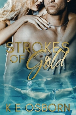 Strokes of Gold by Osborn, K. E.