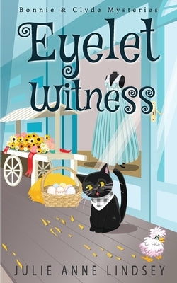 Eyelet Witness by Lindsey, Julie Anne