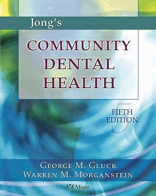 Jong's Community Dental Health by Gluck, George