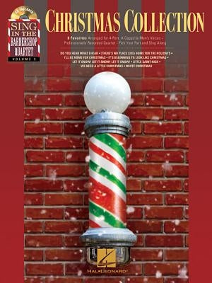 Christmas Collection: Sing in the Barbershop Quartet, Volume 5 [With CD (Audio)] by Hal Leonard Corp